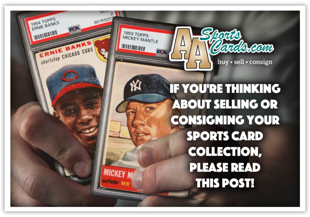 If you're thinking about selling or consigning your sports card collection, please read this post!